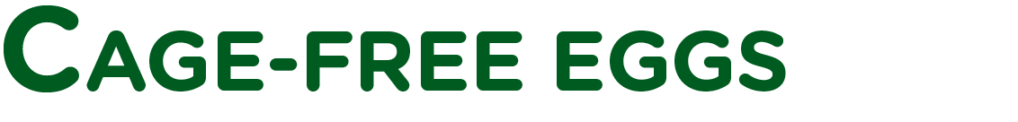 Cage free eggs